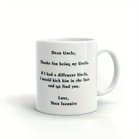 1pc Dear Uncle Thanks For Being My Uncle Coffee Tea Ceramic Mug Office Work Cup Gift